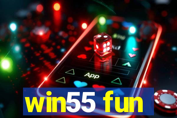 win55 fun